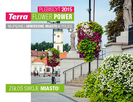 Ruszył plebiscyt Terra Flower Power - Najpiękniej Ukwiecone Miasto 2015 Ruszył plebiscyt Terra Flower Power - Najpiękniej Ukwiecone Miasto 2015